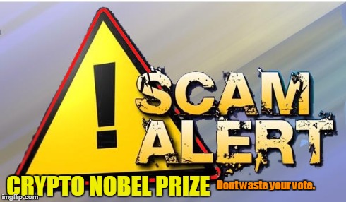 Dont waste your vote. CRYPTO NOBEL PRIZE | made w/ Imgflip meme maker