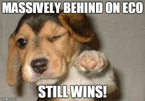 MASSIVELY BEHIND ON ECO STILL WINS! | made w/ Imgflip meme maker