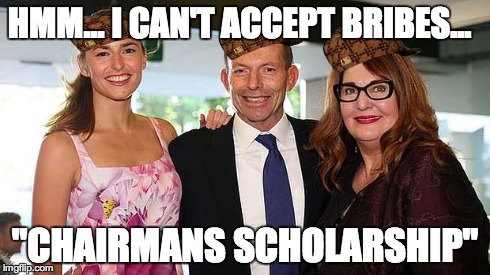 HMM... I CAN'T ACCEPT BRIBES... "CHAIRMANS SCHOLARSHIP" | image tagged in chairmans scholarship,scumbag,AusMemes | made w/ Imgflip meme maker