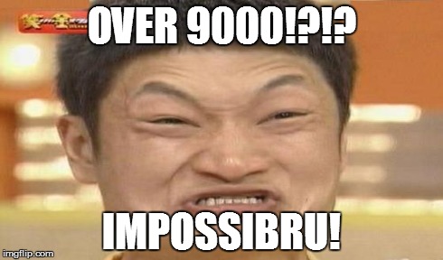 OVER 9000!?!? IMPOSSIBRU! | made w/ Imgflip meme maker