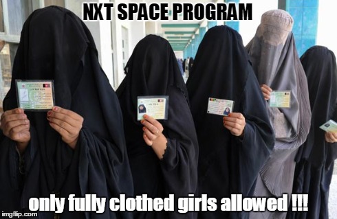 NXT SPACE PROGRAM only fully clothed girls allowed !!! | made w/ Imgflip meme maker