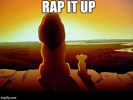 Lion King | RAP IT UP | image tagged in memes,lion king | made w/ Imgflip meme maker