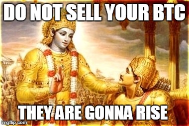 DO NOT SELL YOUR BTC THEY ARE GONNA RISE | made w/ Imgflip meme maker