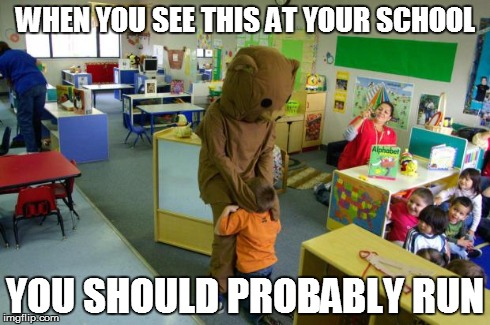 Pedobear lol | WHEN YOU SEE THIS AT YOUR SCHOOL YOU SHOULD PROBABLY RUN | image tagged in pedobear lol,pedobear | made w/ Imgflip meme maker