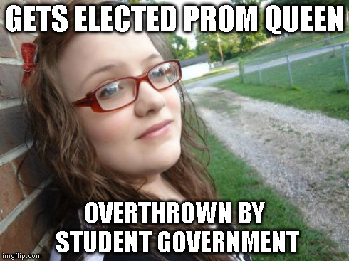 Bad Luck Hannah Meme | GETS ELECTED PROM QUEEN OVERTHROWN BY STUDENT GOVERNMENT | image tagged in memes,bad luck hannah | made w/ Imgflip meme maker