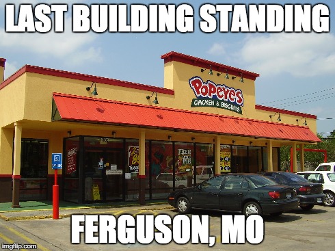 LAST BUILDING STANDING FERGUSON, MO | made w/ Imgflip meme maker