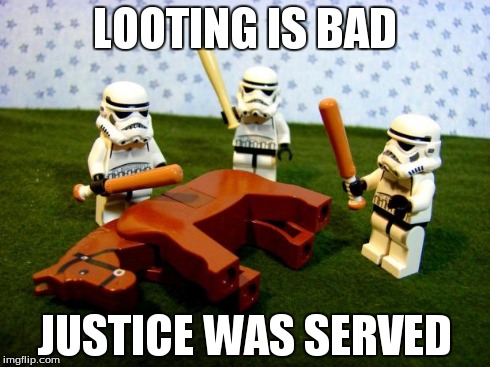 Beating a dead horse | LOOTING IS BAD JUSTICE WAS SERVED | image tagged in beating a dead horse,AdviceAnimals | made w/ Imgflip meme maker