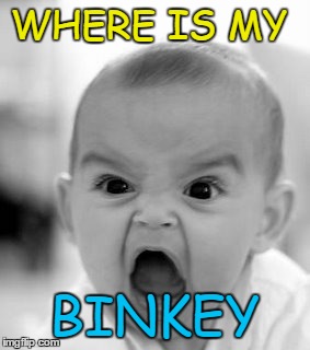 Angry Baby | WHERE IS MY BINKEY | image tagged in memes,angry baby | made w/ Imgflip meme maker