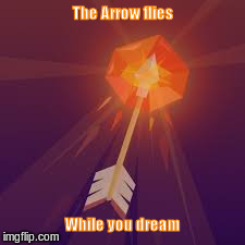 Dream Arrow | The Arrow flies While you dream | image tagged in facebook | made w/ Imgflip meme maker