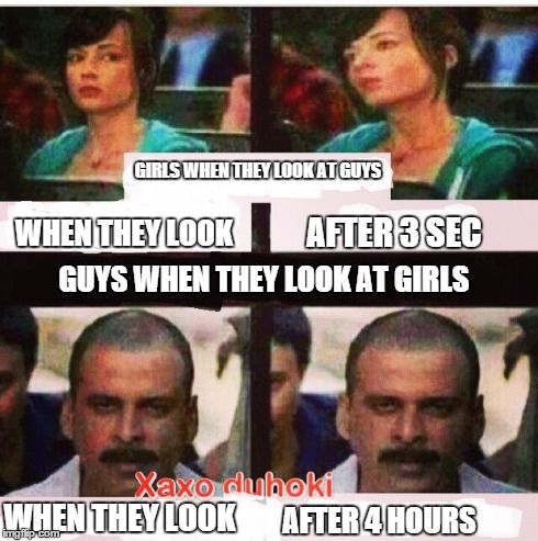 when u look at a hot girl XD | GIRLS WHEN THEY LOOK AT GUYS WHEN THEY LOOK AFTER 3 SEC GUYS WHEN THEY LOOK AT GIRLS WHEN THEY LOOK AFTER 4 HOURS | image tagged in lol,funny,longlooking | made w/ Imgflip meme maker