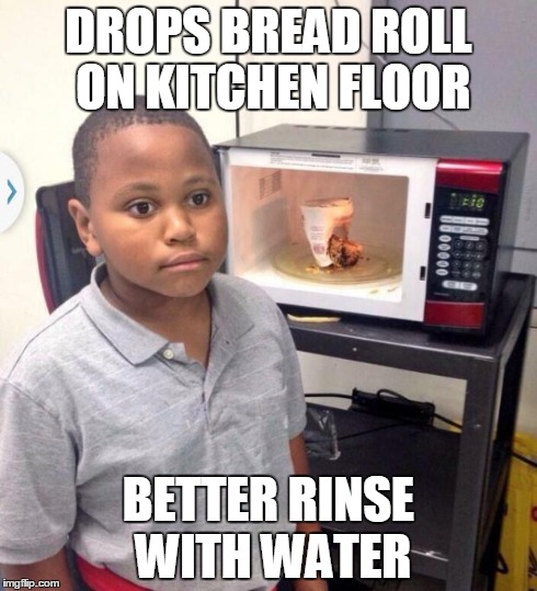 noodle | DROPS BREAD ROLL ON KITCHEN FLOOR BETTER RINSE WITH WATER | image tagged in noodle | made w/ Imgflip meme maker
