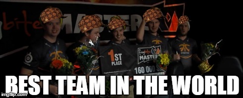 BEST TEAM IN THE WORLD | made w/ Imgflip meme maker