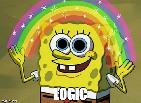 Imagination Spongebob | LOGIC | image tagged in memes,imagination spongebob,logic | made w/ Imgflip meme maker