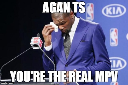 You The Real MVP 2 Meme | AGAN TS YOU'RE THE REAL MPV | image tagged in memes,you the real mvp 2 | made w/ Imgflip meme maker