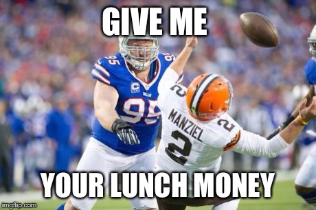 GIVE ME YOUR LUNCH MONEY | image tagged in lunch money | made w/ Imgflip meme maker