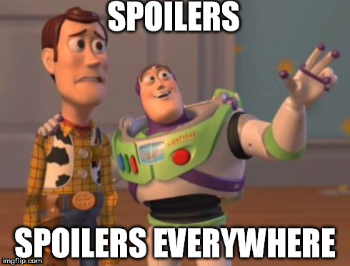Every time I go to fresh page on 9gag | SPOILERS SPOILERS EVERYWHERE | image tagged in memes,x x everywhere | made w/ Imgflip meme maker