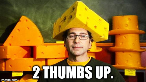Loyal Cheesehead | 2 THUMBS UP. | image tagged in loyal cheesehead | made w/ Imgflip meme maker
