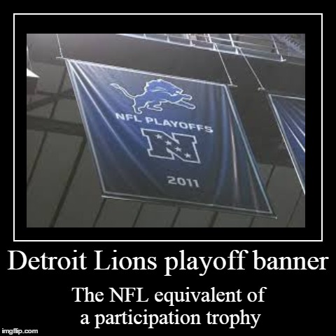 Detroit Lions playoff banner - Imgflip