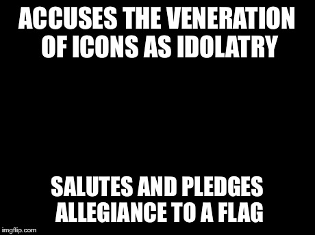 Sergeant Hartmann | ACCUSES THE VENERATION OF ICONS AS IDOLATRY SALUTES AND PLEDGES ALLEGIANCE TO A FLAG | image tagged in memes,sergeant hartmann | made w/ Imgflip meme maker