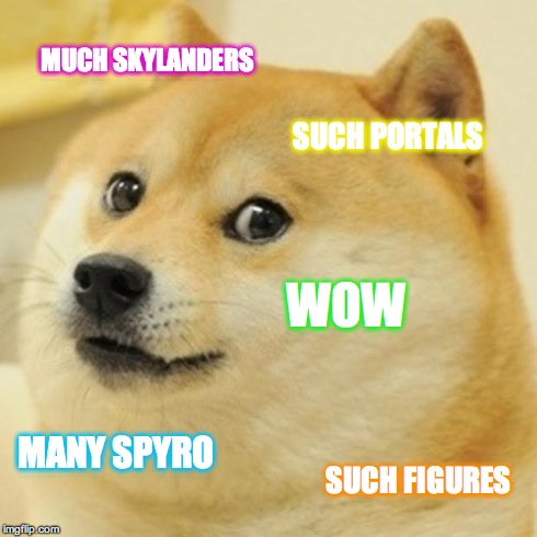 Doge | MUCH SKYLANDERS SUCH PORTALS WOW MANY SPYRO SUCH FIGURES | image tagged in memes,doge | made w/ Imgflip meme maker