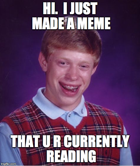bad luck brian meme generator