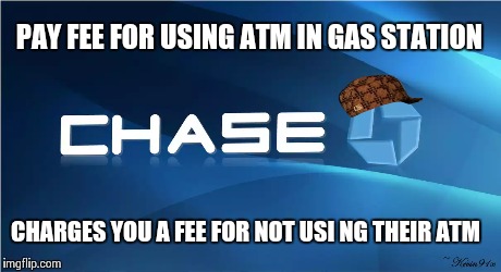 PAY FEE FOR USING ATM IN GAS STATION CHARGES YOU A FEE FOR NOT USI NG THEIR ATM | made w/ Imgflip meme maker