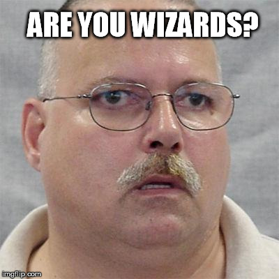 Bboy Wizard | ARE YOU WIZARDS? | image tagged in bboy wizard | made w/ Imgflip meme maker