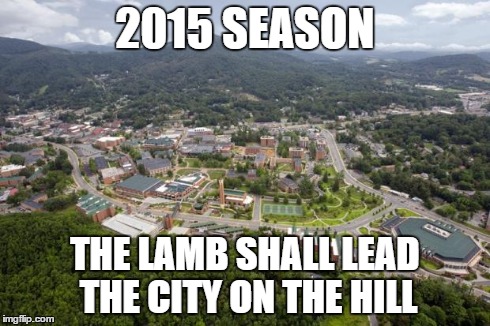 2015 SEASON THE LAMB SHALL LEAD THE CITY ON THE HILL | image tagged in boone nc | made w/ Imgflip meme maker