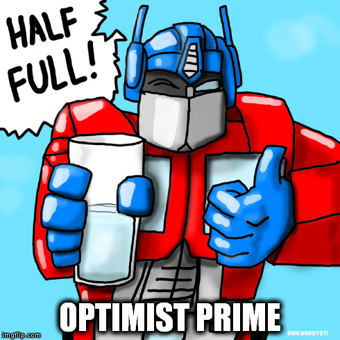 OPTIMIST PRIME | made w/ Imgflip meme maker