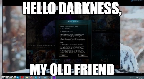 HELLO DARKNESS, MY OLD FRIEND | made w/ Imgflip meme maker