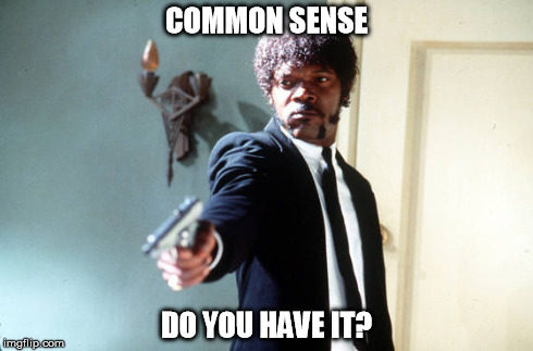 COMMON SENSE DO YOU HAVE IT? | made w/ Imgflip meme maker