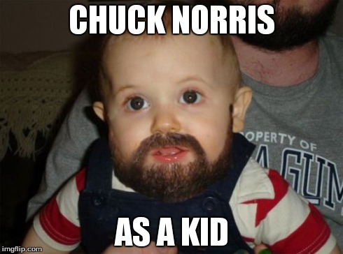 Beard Baby Meme | CHUCK NORRIS AS A KID | image tagged in memes,beard baby | made w/ Imgflip meme maker