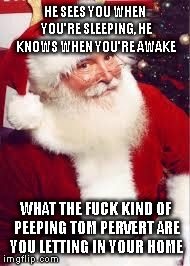 Image result for he sees you when you're sleeping santa