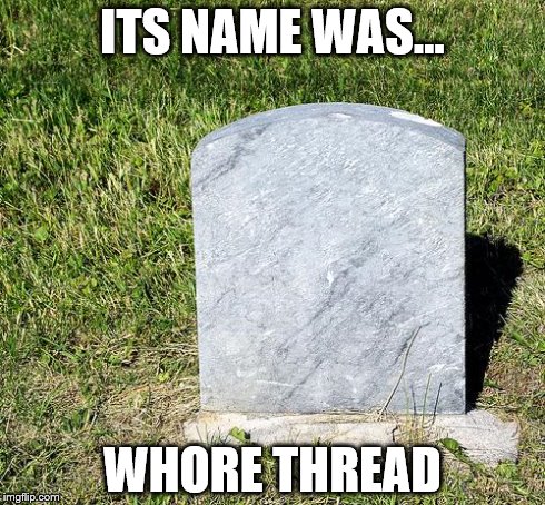 Headstone | ITS NAME WAS... W**RE THREAD | image tagged in headstone | made w/ Imgflip meme maker