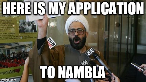 HERE IS MY APPLICATION TO NAMBLA | image tagged in muslimcocksucker | made w/ Imgflip meme maker