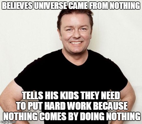 Atheist Ricky | BELIEVES UNIVERSE CAME FROM NOTHING TELLS HIS KIDS THEY NEED TO PUT HARD WORK BECAUSE NOTHING COMES BY DOING NOTHING | image tagged in atheist ricky,atheism | made w/ Imgflip meme maker