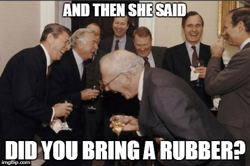 Regan & Bush Getting Shitfaced | AND THEN SHE SAID DID YOU BRING A RUBBER? | image tagged in memes,laughing men in suits,presidents,bush,regan | made w/ Imgflip meme maker
