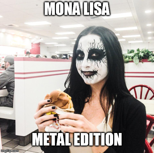 Metal Mona Lisa | MONA LISA METAL EDITION | image tagged in mona lisa,metal,funny | made w/ Imgflip meme maker