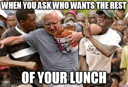 KFC Runner | WHEN YOU ASK WHO WANTS THE REST OF YOUR LUNCH | image tagged in kfc runner | made w/ Imgflip meme maker