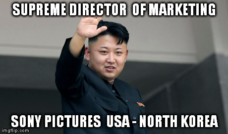 supreme position | SUPREME DIRECTOR OF MARKETING SONY PICTURES USA - NORTH KOREA | image tagged in kim jong un,sony | made w/ Imgflip meme maker
