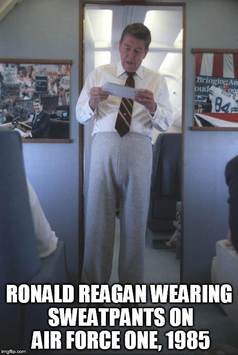 RONALD REAGAN WEARING SWEATPANTS ON AIR FORCE ONE, 1985 | made w/ Imgflip meme maker