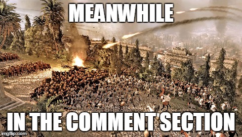Comment Section | MEANWHILE IN THE COMMENT SECTION | image tagged in comment,section,youtube | made w/ Imgflip meme maker