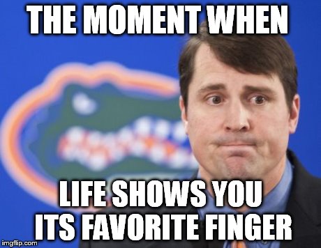 Muschamp | THE MOMENT WHEN LIFE SHOWS YOU ITS FAVORITE FINGER | image tagged in memes,muschamp | made w/ Imgflip meme maker