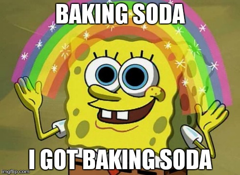 Imagination Spongebob Meme | BAKING SODA I GOT BAKING SODA | image tagged in memes,imagination spongebob | made w/ Imgflip meme maker