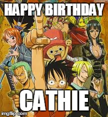 HAPPY BIRTHDAY CATHIE | made w/ Imgflip meme maker