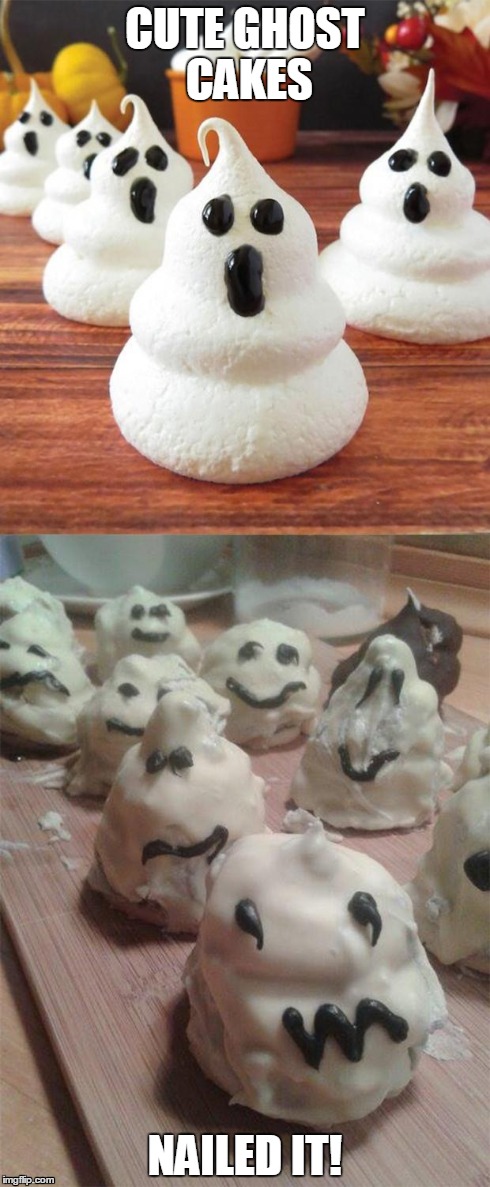 Nailed it | CUTE GHOST CAKES NAILED IT! | image tagged in nailed it | made w/ Imgflip meme maker