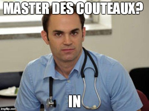 guy | MASTER DES COUTEAUX? IN | image tagged in guy | made w/ Imgflip meme maker