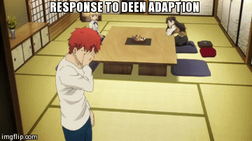 RESPONSE TO DEEN ADAPTION | image tagged in gifs | made w/ Imgflip video-to-gif maker
