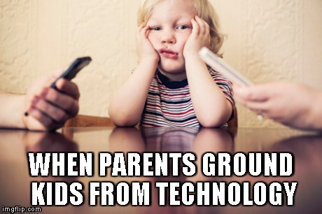 Parents Grounding Kids from Technology | WHEN PARENTS GROUND KIDS FROM TECHNOLOGY | image tagged in scumbag parents,parenting,technology,kids | made w/ Imgflip meme maker