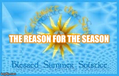 THE REASON FOR THE SEASON | image tagged in reason for the season | made w/ Imgflip meme maker